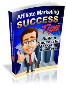 Affiliate Marketing Success Tips